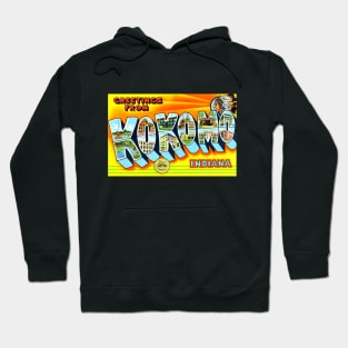 Greetings from Kokomo, Indiana - Vintage Large Letter Postcard Hoodie